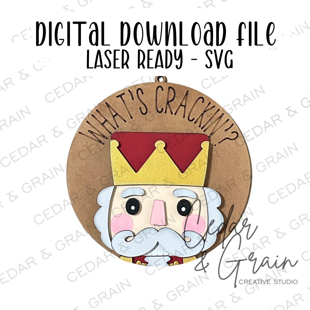 What's Crackin'? Nutcracker Ornament | DIGITAL FILE ONLY | Ornament SVG